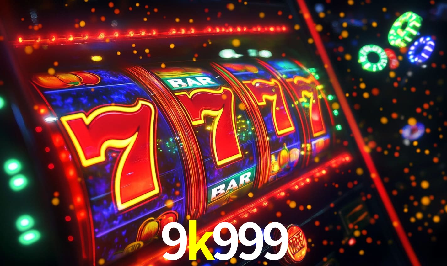 9k999 - Cassino Luxuoso da Fortuna Suprema - 9k999.com